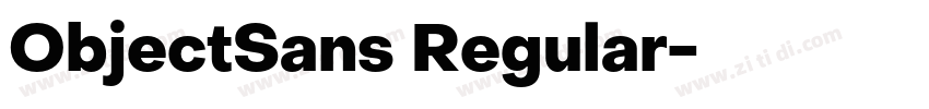 ObjectSans Regular字体转换 ObjectSans Regular字体转换